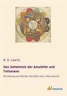 R H Laarss, R. H. Laarss - Das Geheimnis der Amulette und Talismane