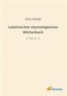 Alois Walde - Lateinisches etymologisches Wörterbuch