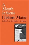 Hisham Matar - A Month in Siena