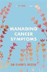 Cheryl Rezek, Rezek Cheryl - Managing Cancer Symptoms: The Mindful Way