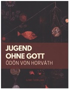 Ödön von Horváth - Jugend ohne Gott