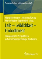 Malte Brinkmann, Johanne Türstig, Johannes Türstig, Martin Weber-Spanknebel - Leib - Leiblichkeit - Embodiment