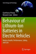 Liaw, Liaw, Boryann Liaw, Gianfranc Pistoia, Gianfranco Pistoia - Behaviour of Lithium-Ion Batteries in Electric Vehicles