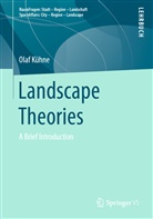 Olaf Kühne - Landscape Theories