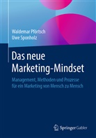 Waldema Pförtsch, Waldemar Pförtsch, Uwe Sponholz - Das neue Marketing-Mindset