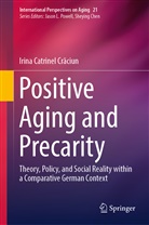 Irina Catrinel Cr¿ciun, Irina Catrinel Craciun, Irina Catrinel Crăciun - Positive Aging and Precarity
