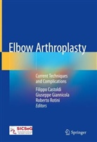 Filippo Castoldi, Giusepp Giannicola, Giuseppe Giannicola, Roberto Rotini - Elbow Arthroplasty