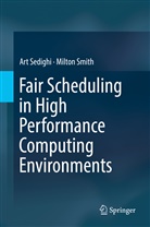 Ar Sedighi, Art Sedighi, Milton Smith - Fair Scheduling in High Performance Computing Environments