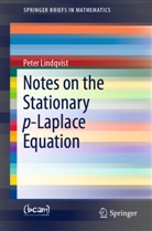 Peter Lindqvist - Notes on the Stationary p-Laplace Equation