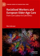 Nina Sahraoui - Racialised Workers and European Older-Age Care