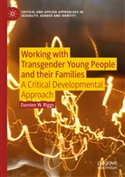 Damien Riggs, Damien W Riggs, Damien W. Riggs - Working with Transgender Young People and their Families