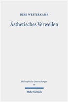 Dirk Westerkamp - Ästhetisches Verweilen