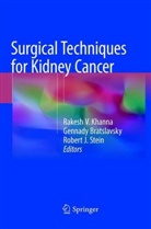 Gennad Bratslavsky, Gennady Bratslavsky, Robert J Stein, Rakesh V. Khanna, Robert J. Stein - Surgical Techniques for Kidney Cancer