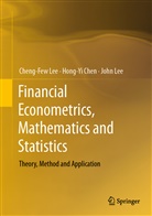 Hong-Y Chen, Hong-Yi Chen, Lee John, Alice C. Lee, Cheng-Fe Lee, Cheng-Few Lee... - Financial Econometrics, Mathematics and Statistics