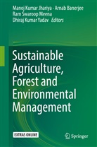Arna Banerjee, Arnab Banerjee, Manoj Kumar Jhariya, Ram Swaroop Meena, Ram Swaroop Meena et al, Dhiraj Kumar Yadav - Sustainable Agriculture, Forest and Environmental Management