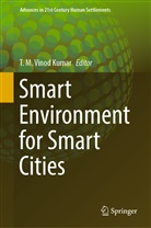 M Vinod Kumar, T M Vinod Kumar, T. M. Vinod Kumar, T.M. Vinod Kumar - Smart Environment for Smart Cities
