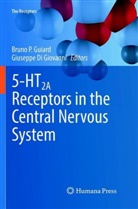 DI GIOVANNI, Di Giovanni, Giuseppe Di Giovanni, Bruno P. Guiard, Brun P Guiard, Bruno P Guiard - 5-HT2A Receptors in the Central Nervous System