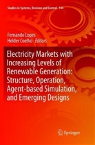 Coelho, Coelho, Helder Coelho, Fernand Lopes, Fernando Lopes - Electricity Markets with Increasing Levels of Renewable Generation: Structure, Operation, Agent-based Simulation, and Emerging Designs