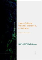 Katie B Edwards, Caroline Blyth, Emil Colgan, Emily Colgan, Katie B. Edwards - Rape Culture, Gender Violence, and Religion