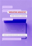 Everbach, Everbach, Tracy Everbach, Jacquelin Ryan Vickery, Jacqueline Ryan Vickery, Jacqueline Ryan Vickery - Mediating Misogyny
