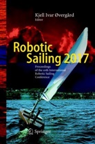 Kjel Ivar Øvergård, Kjell Ivar Øvergård, Kjell Ivar Øvergård - Robotic Sailing 2017