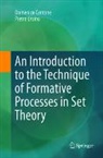 Domenic Cantone, Domenico Cantone, Pietro Ursino - An Introduction to the Technique of Formative Processes in Set Theory