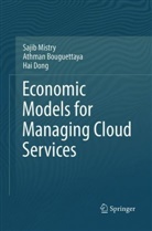 Athma Bouguettaya, Athman Bouguettaya, Hai Dong, Saji Mistry, Sajib Mistry - Economic Models for Managing Cloud Services