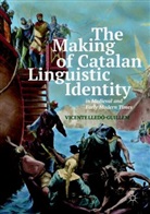 Vicente Lledó-Guillem - The Making of Catalan Linguistic Identity in Medieval and Early Modern Times
