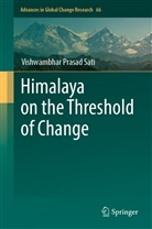 Vishwambhar Prasad Sati - Himalaya on the Threshold of Change
