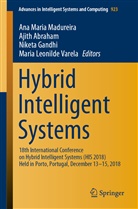 Ajit Abraham, Ajith Abraham, Niketa Gandhi, Niketa Gandhi et al, Ana Maria Madureira, Maria Leonilde Varela - Hybrid Intelligent Systems