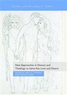 Mark D. Chapman, Mar D Chapman, Mark D Chapman, Janes, Janes, Dominic Janes - New Approaches in History and Theology to Same-Sex Love and Desire