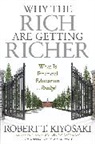 Robert T. Kiyosaki, KIYOSAKI R, Tom Wheelwright - Why The Rich Are Getting Richer