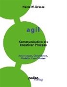 Heinz W Droste, Heinz W. Droste - AGIL - Kommunikation als kreativer Prozess
