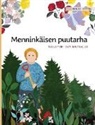 Tuula Pere, Outi Rautkallio - Menninkäisen puutarha: Finnish Edition of "The Gnome's Garden"