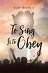 Tudy Brumley - To Sing Is to Obey