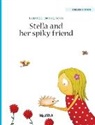 Tuula Pere, Emanuel Tamas, Susan Korman - Stella and her Spiky Friend
