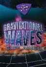 Richard Gaughan - Gravitational Waves Explained