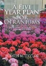 Judith Taylor, Judith M. Taylor - A Five Year Plan for Geraniums