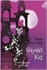 Karen McCombie - Hayalet Kiz