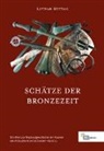 Lothar Mittag - Schätze der Bronzezeit