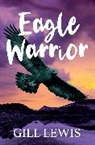 Gill Lewis - Eagle Warrior