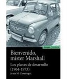 Jesús María Zaratiegui - Bienvenido míster Marshall : los planes de desarrollo (1964-1973)