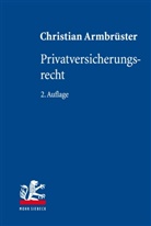Christian Armbrüster - Privatversicherungsrecht
