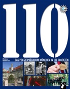 Münchne Blaulicht e V, Münchner Blaulicht e V, Münchner Blaulicht e.V. - Das Polizeipräsidium München in 110 Objekten