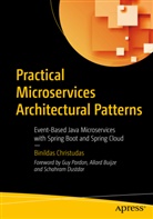Binildas Christudas - Practical Microservices Architectural Patterns