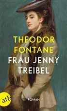 Theodor Fontane - Frau Jenny Treibel oder Wo sich Herz zum Herzen findt