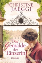 Jaeggi, Christine Jaeggi - Das Gemälde der Tänzerin