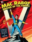 Megan Brennan, Kyle Higgins, Roger Hill, Terry Moore, Roger Hill, Tom Taylor... - Mac Raboy: Master of the Comics