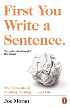 Joe Moran, Moran Joe - First You Write a Sentence.