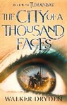 John Dryden, Walker Dryden, Mike Walker - The City of a Thousand Faces